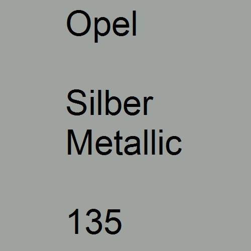 Opel, Silber Metallic, 135.